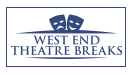 Westend Theatrebreaks - Great deals at the very best prices from Westend Theatrebreaks